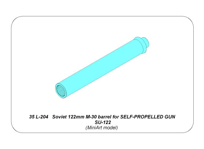 ABR-35-L-204  Дополнения для  Soviet 122mm M-30 barrel for SELF-PROPELLED GUN SU-122 для MiniArt model 1/35